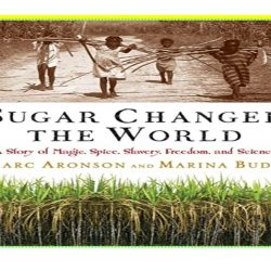 Sugar changed the world part 1 author's purpose